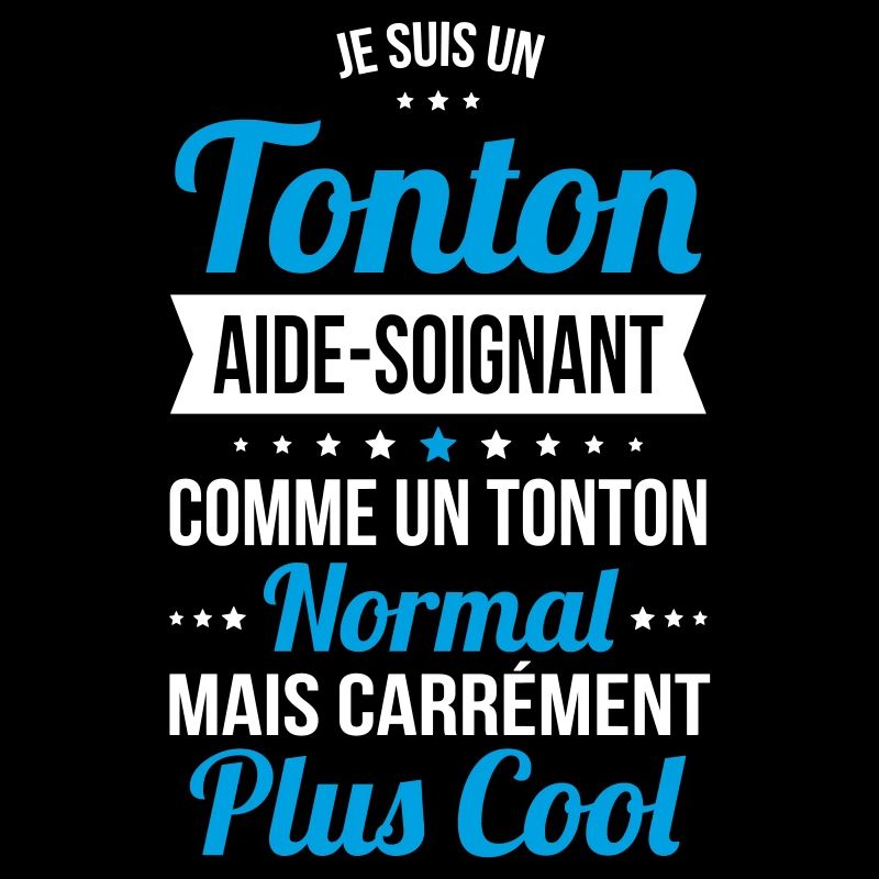 Tonton aide-soignant plus cool