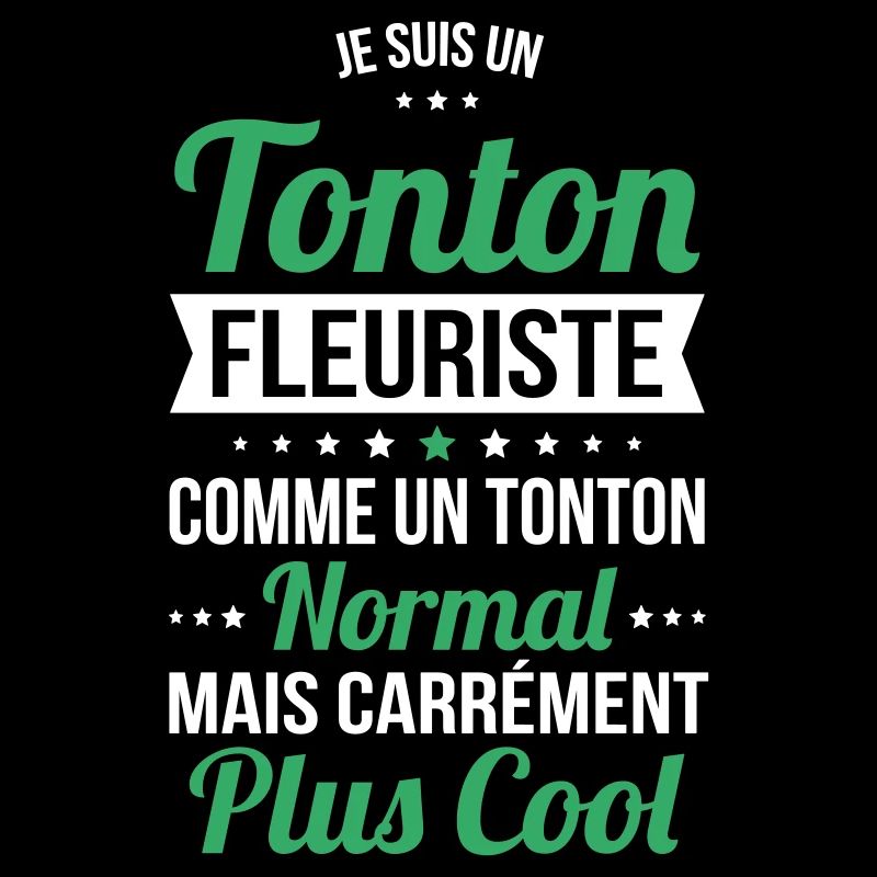 Tonton fleuriste comme un tonton normal plus cool