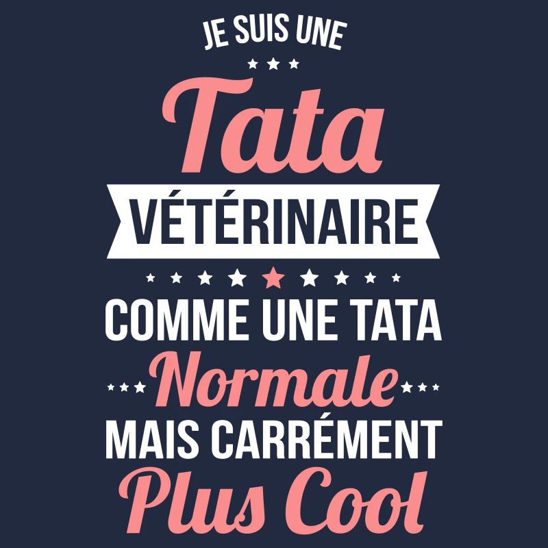 Tata vétérinaire comme une tata normale plus cool