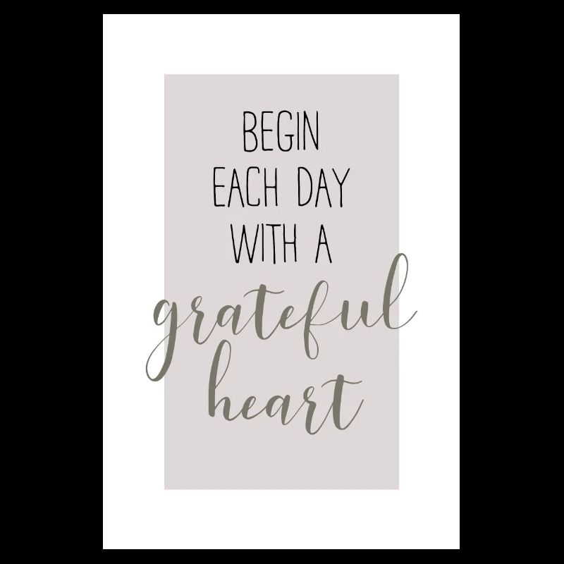 Begin each day with a grateful heart Design