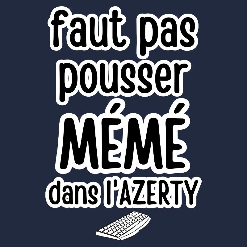 faut pas pousser mémé dans l'azerty