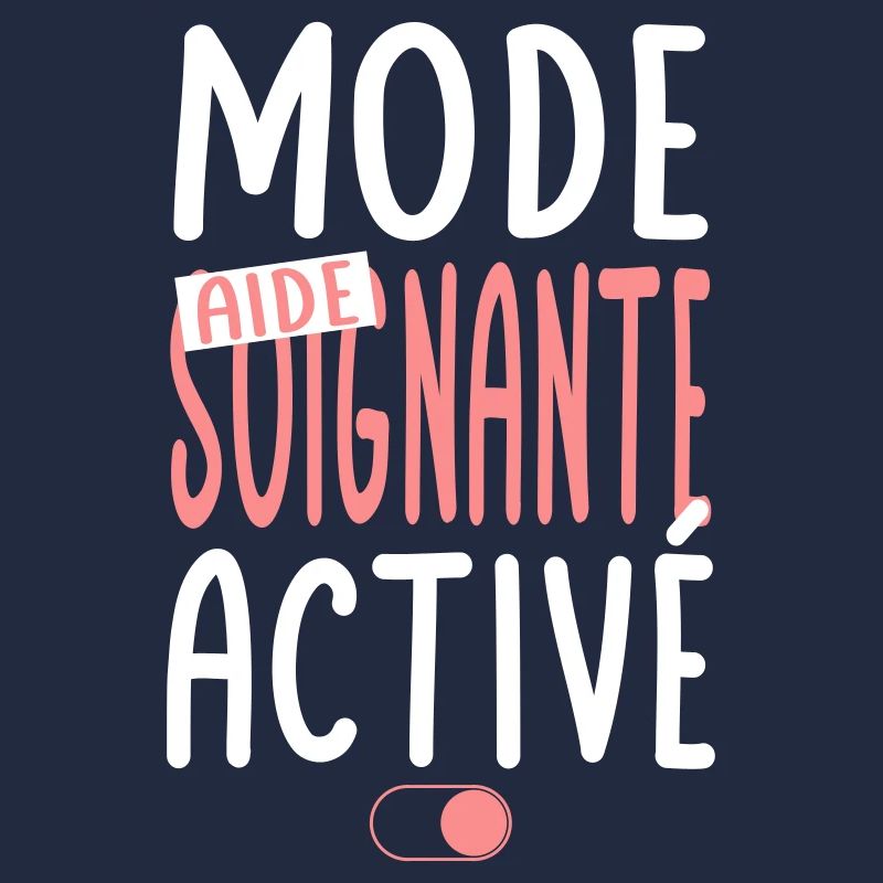 Mode aide-soignante activé - Idée cadeau