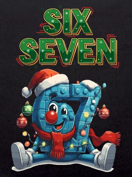 67 Six Seven Christmas 6 7