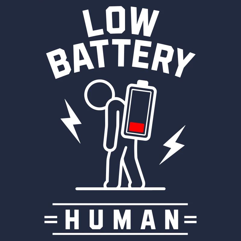 🪫LOW BATTERY HUMAN