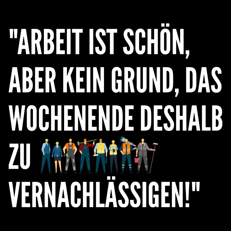 Lustige Arbeit Sprüche Wochenende Witzig Chef