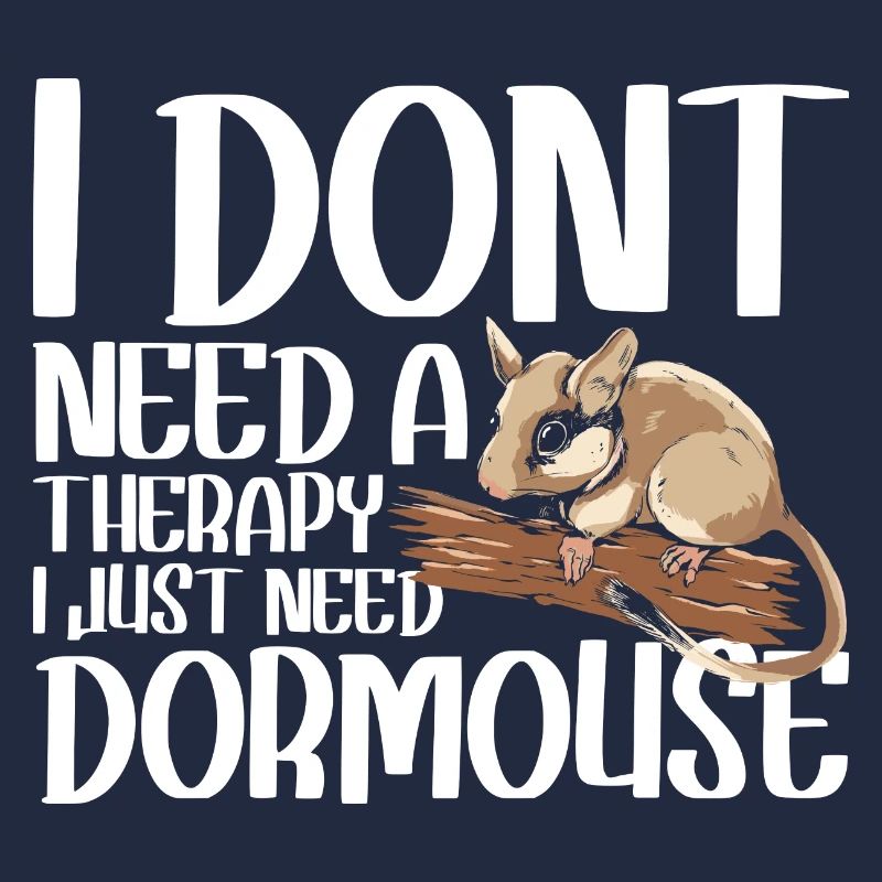 I dont need a therapy i just need Dornmouse