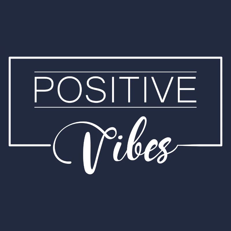 POSITIVE VIBES