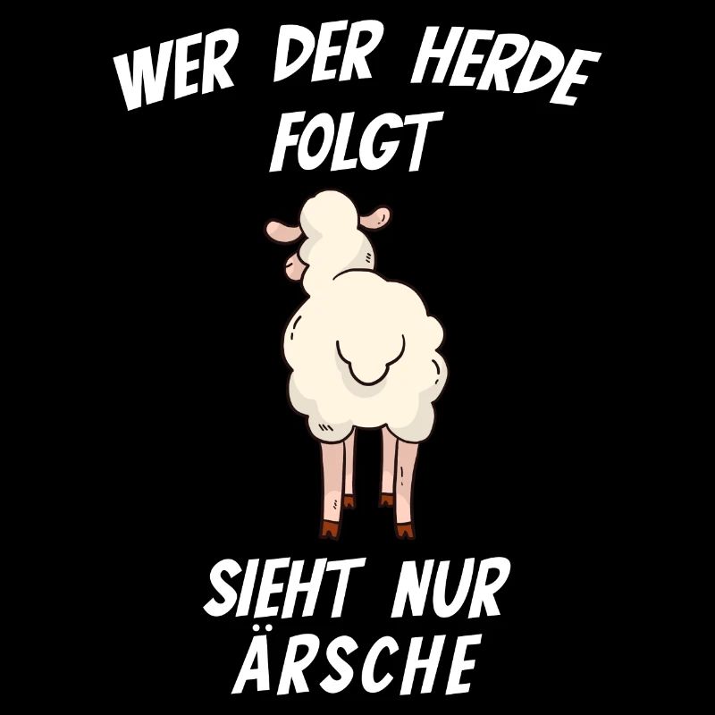 Wer der Herde folgt sieht nur Ärsche
