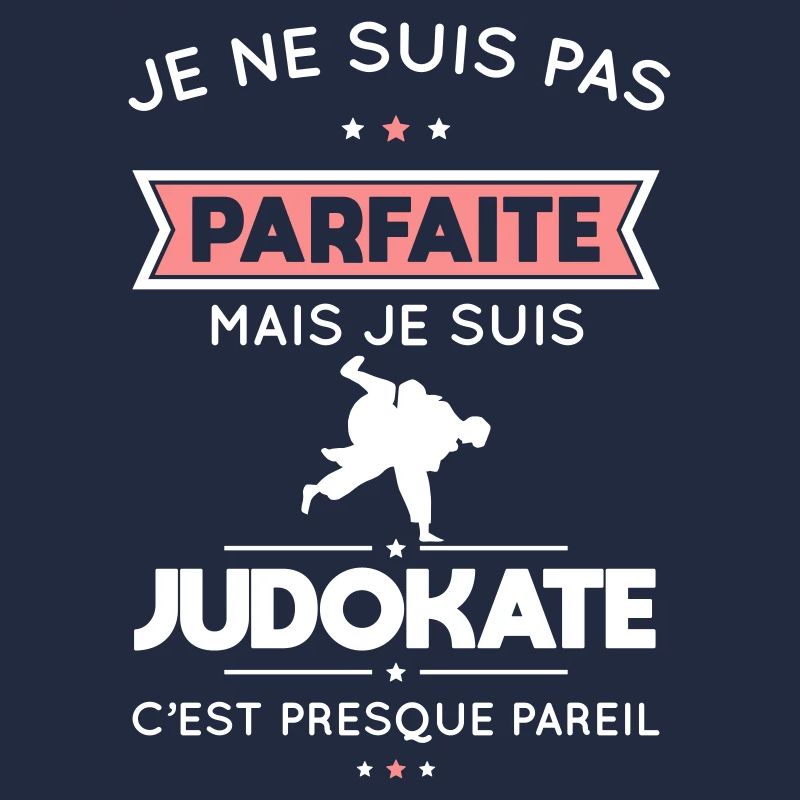 Je ne suis pas parfaite mais je suis judokate