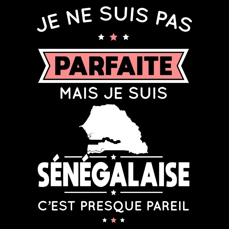 Je ne suis pas parfaite mais je suis Sénégalaise