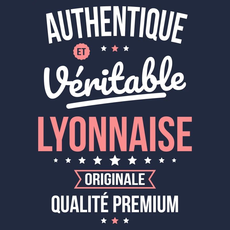 Authentique et véritable Lyonnaise - Originale