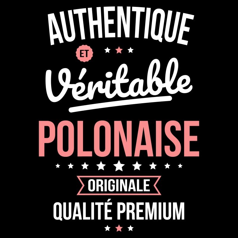 Authentique et véritable Polonaise - Originale