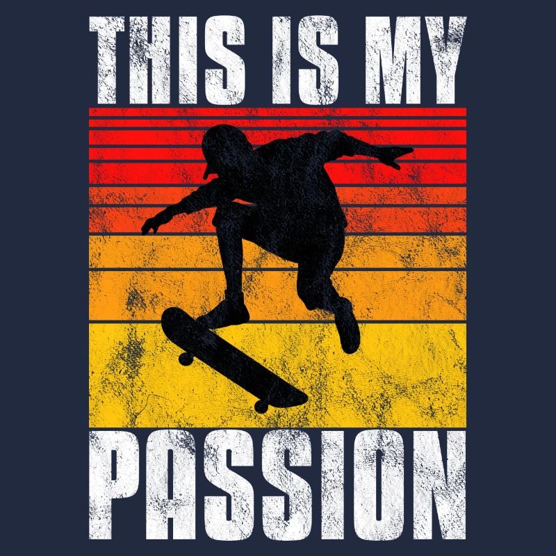 This is My Passion Skateboard Skateboarder Skate