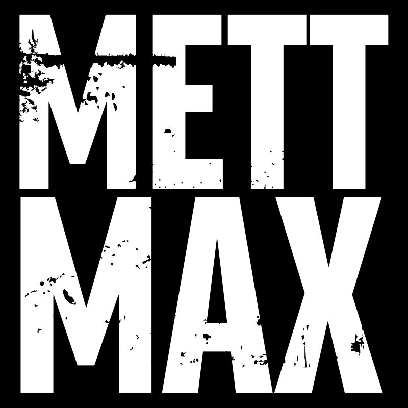 Mett Max