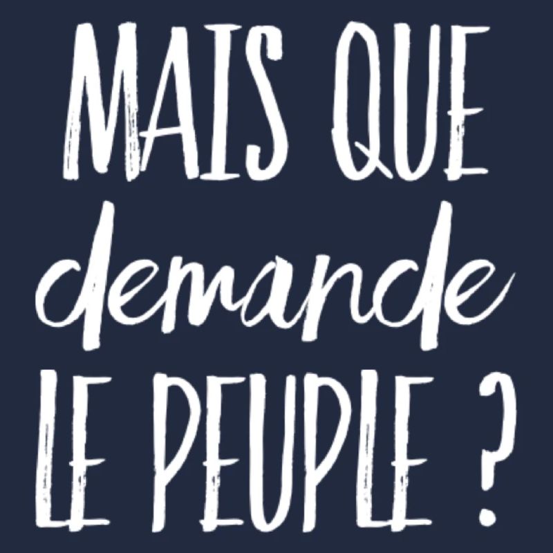 Mais que demande le peuple ? (message)