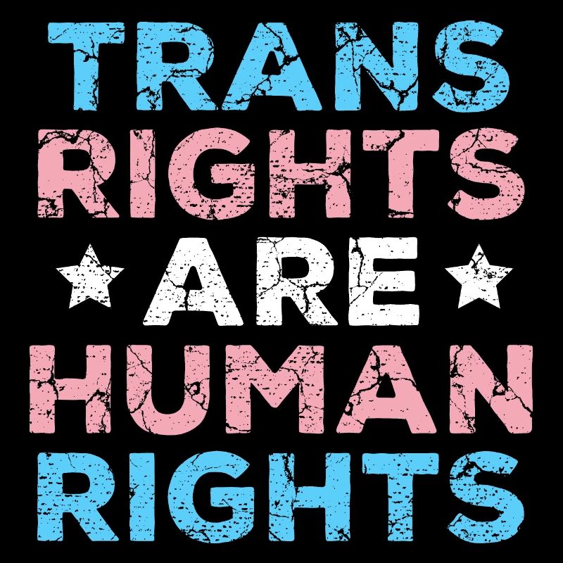 Trans Rights Are Human Rights LGBT Pride