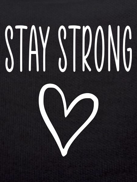 stay strong quote heart