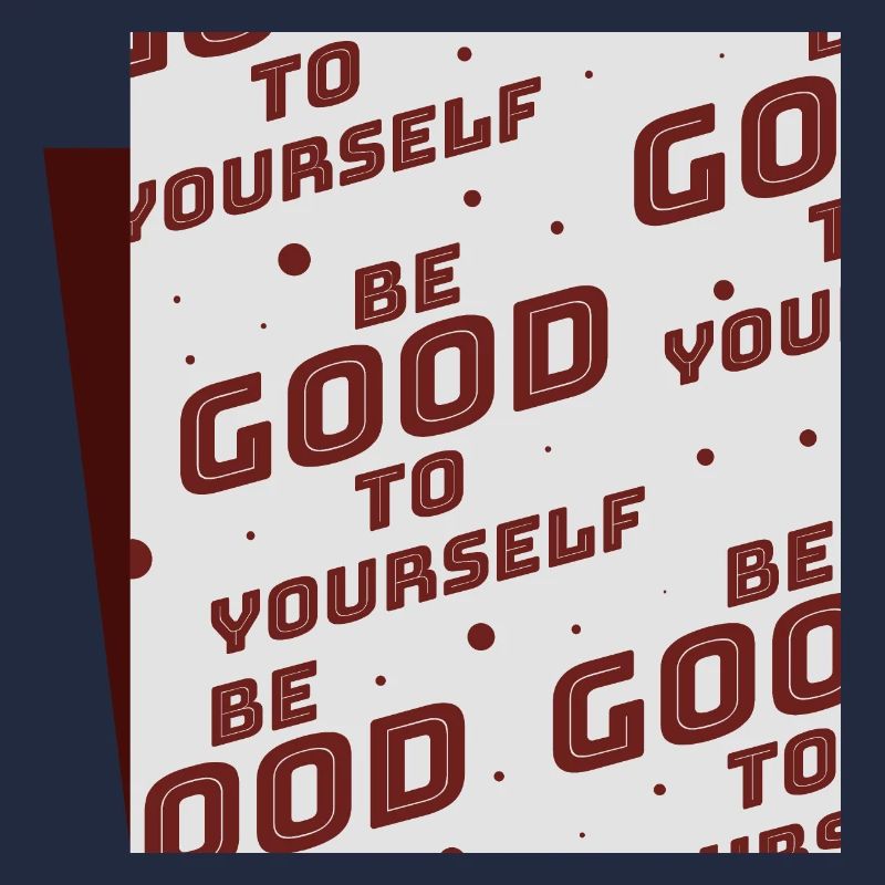 Sei gut zu dir selbst