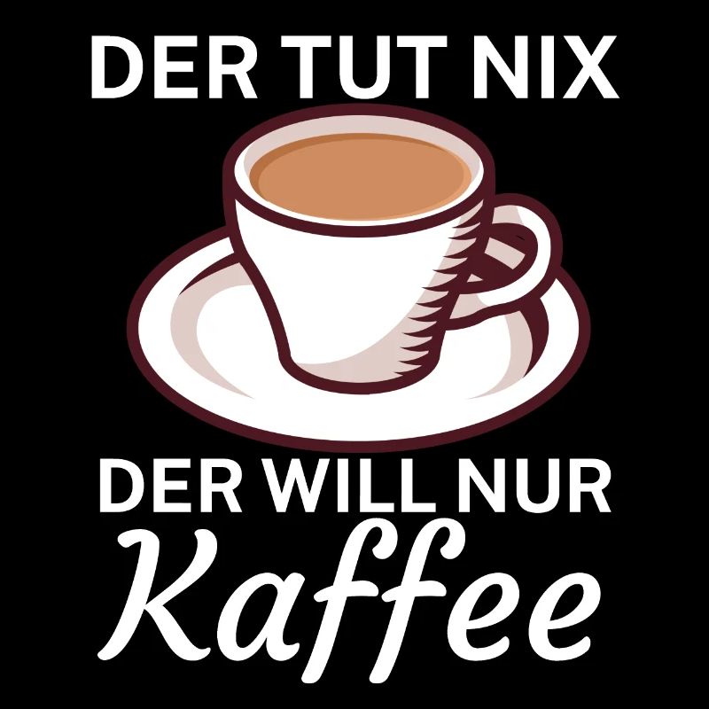 Der tut nix der will nur Kaffee