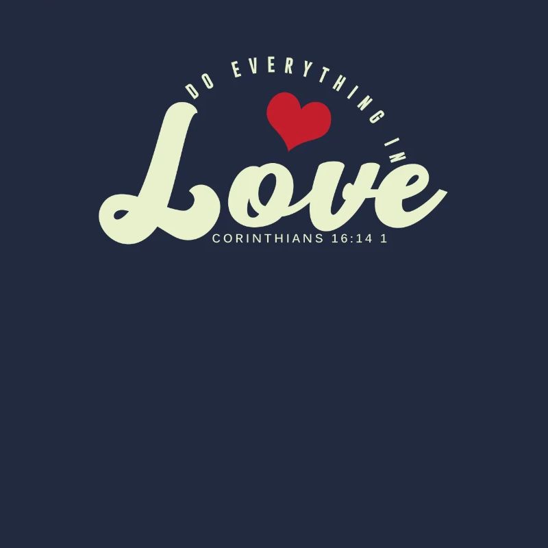 Christian Proverbs Do Everything in Love