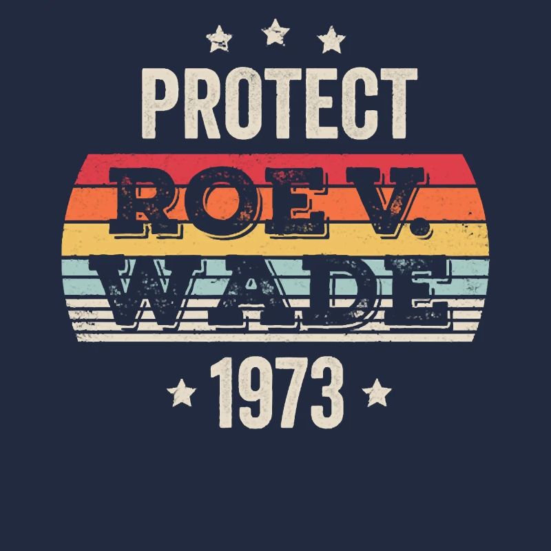 Schützen Sie Roe Gegen Wade 1973