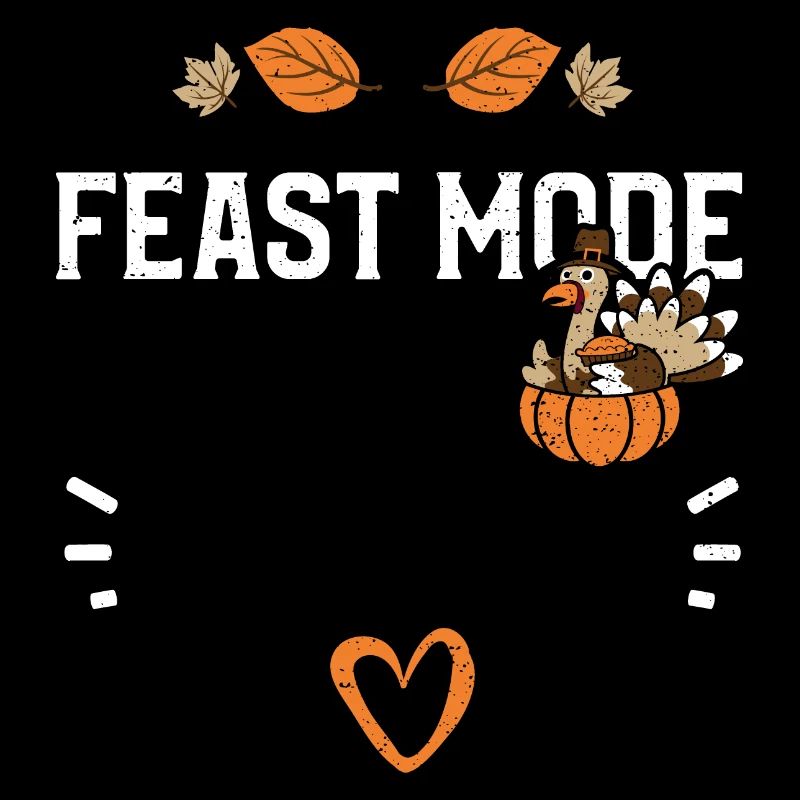 Feast Mode - Thanksgiving