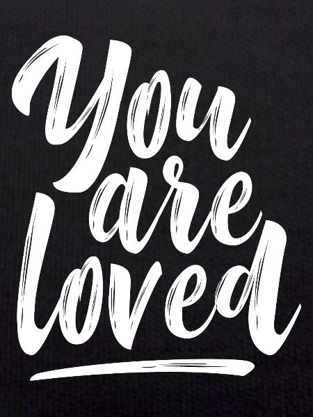 You Are Loved