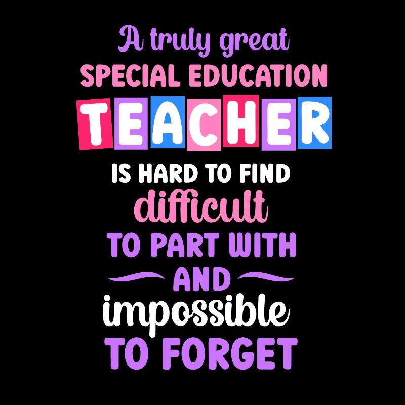 A truly great special education teacher