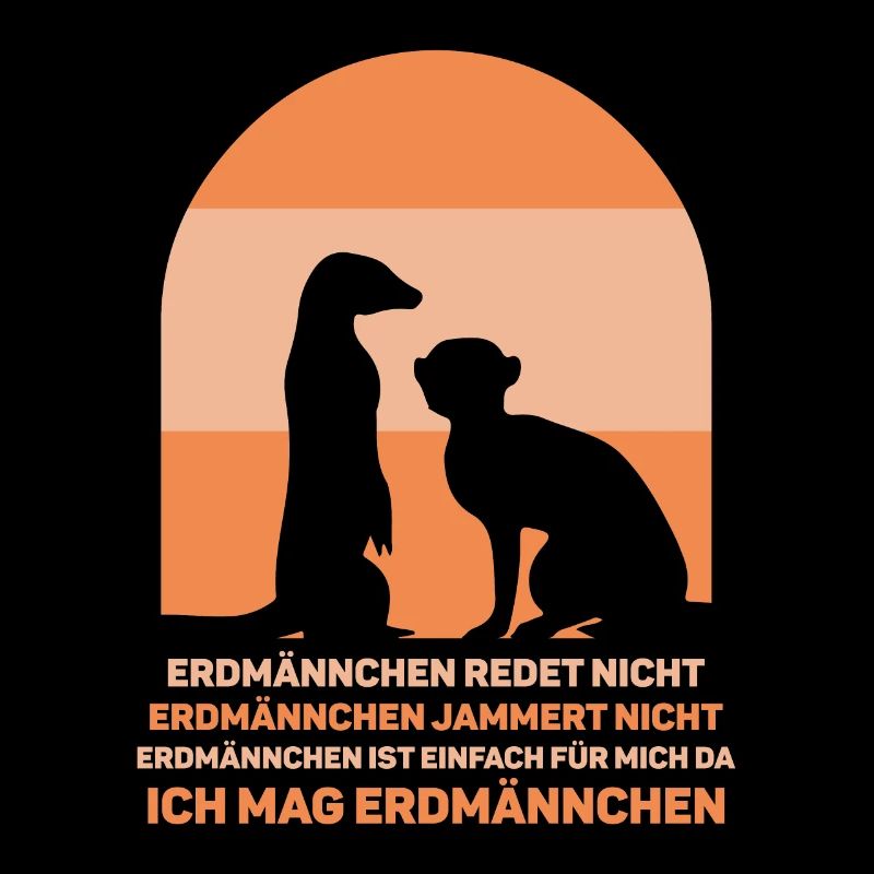 Erdmännchen redet nicht Erdmännchen jammert nicht