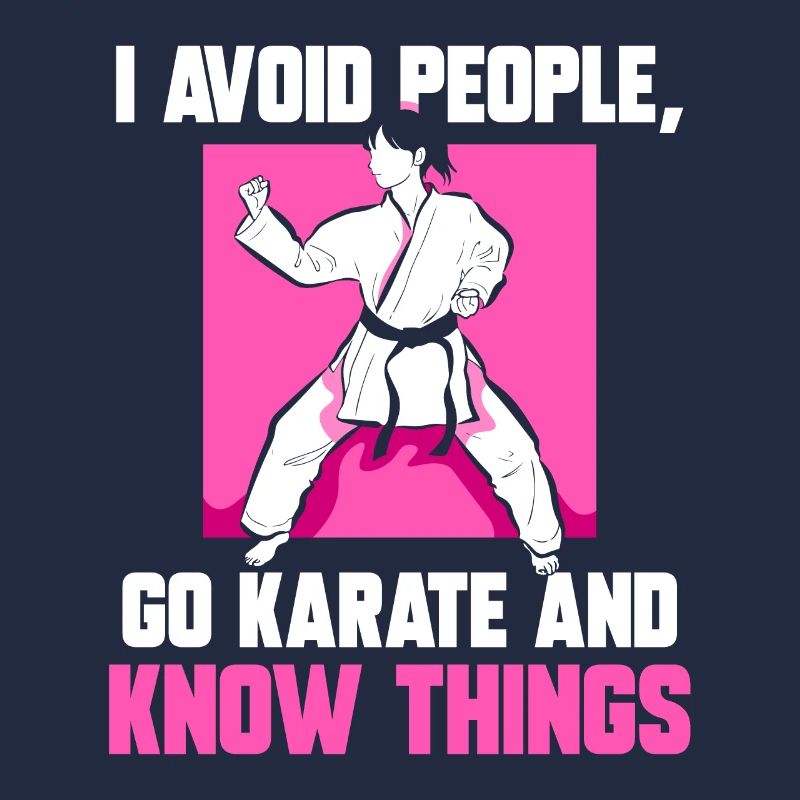 I avoid people go Karate and know things