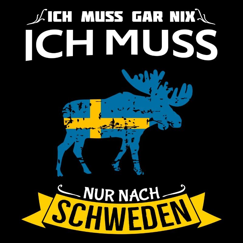 Ich muss nur nach Schweden Spruch Lustig