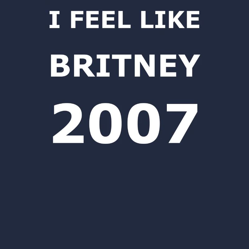 Je me sens comme Britney 2007