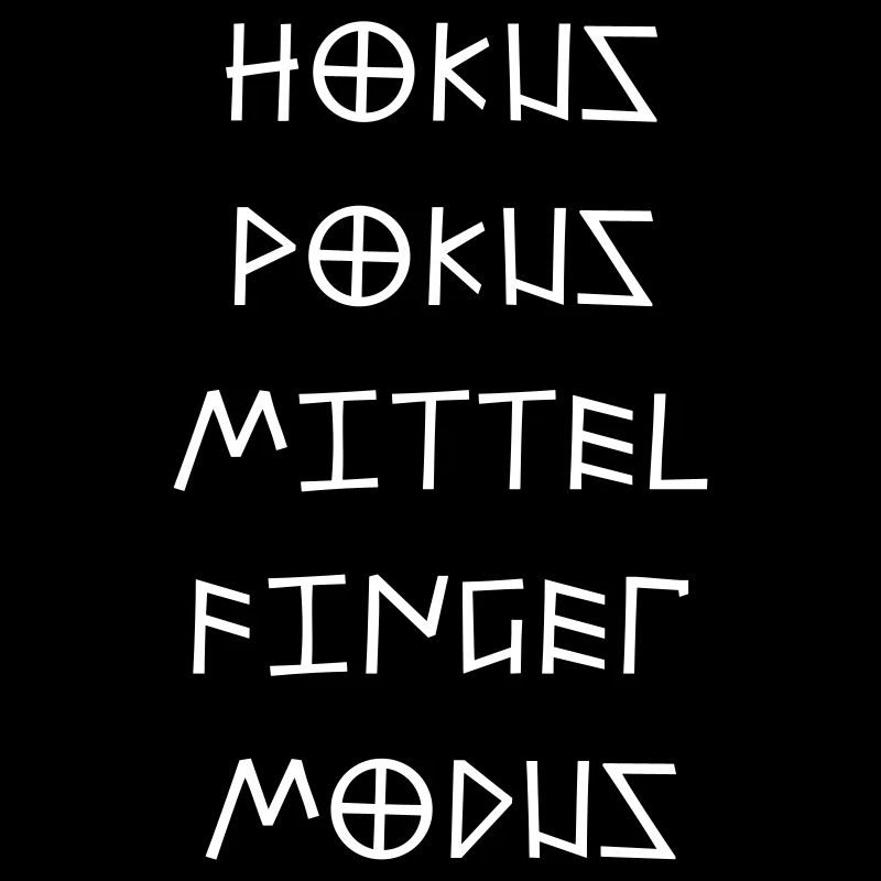Hokus Pokus Mittelfinger Modus Anarchy Anarchie
