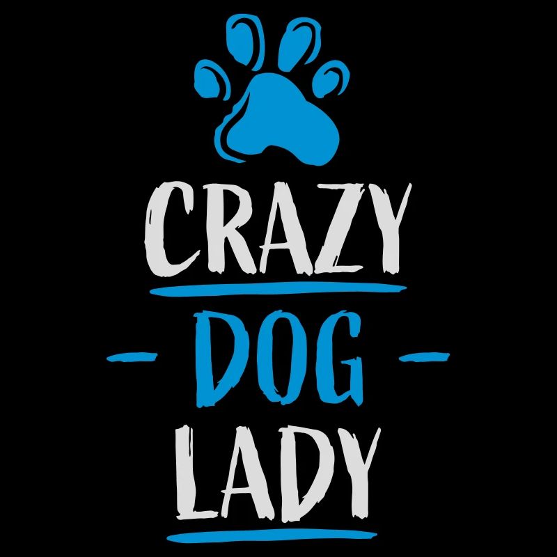crazy dog lady Zitat