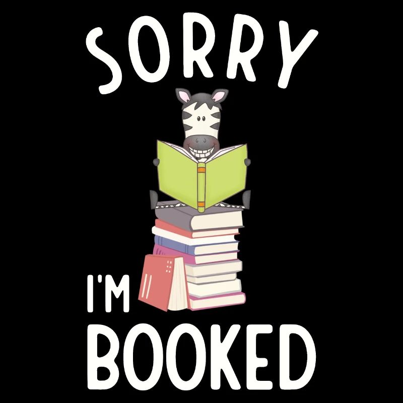 Sorry, I'm booked, reading Zebra