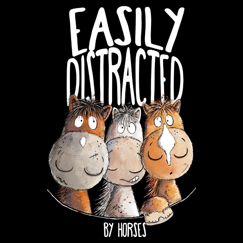 Pferde Spruch Mit Pferdemotiv Easily Distracted