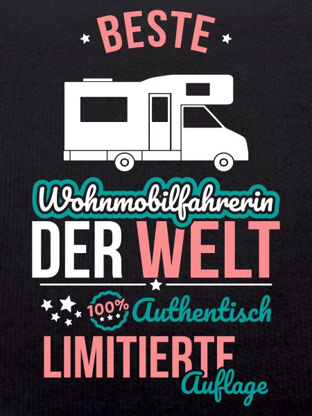 Beste Wohnmobilfahrerin - 100% Authentisch