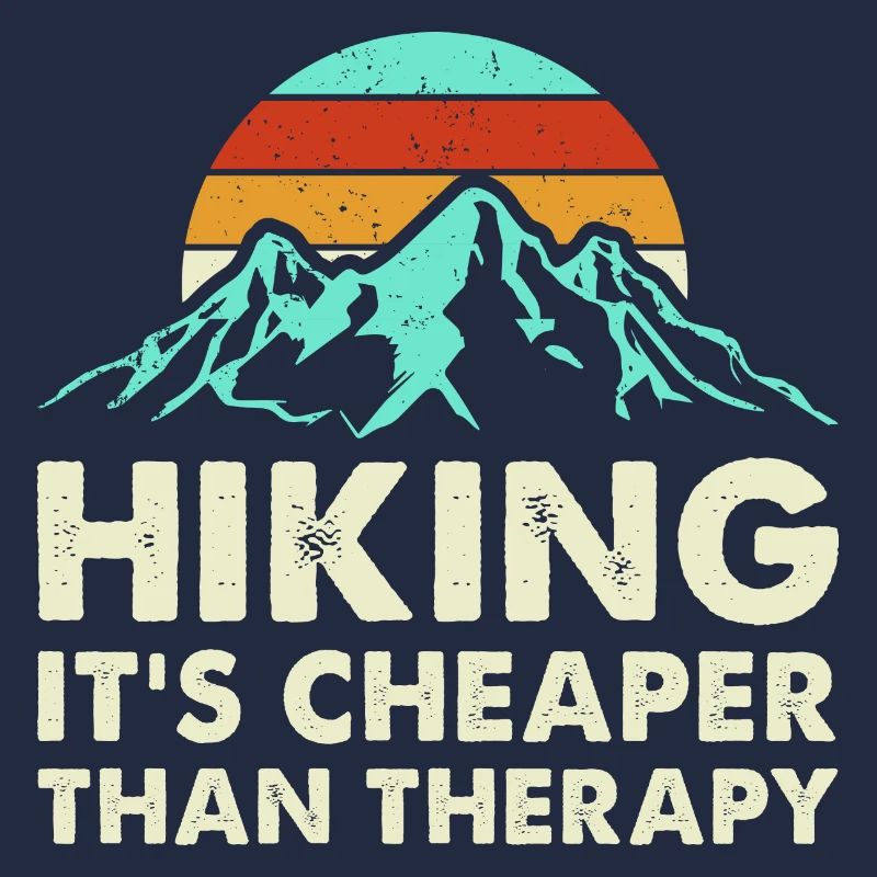 Hiking It's Cheaper Than Therapy Trekking Mountain