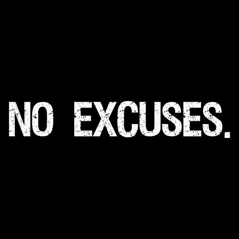 Pas d'excuses