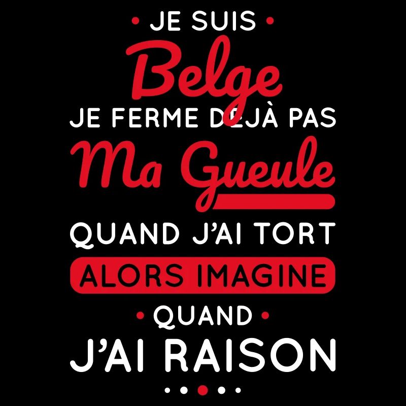 Je suis Belge - Je ferme pas ma gueule