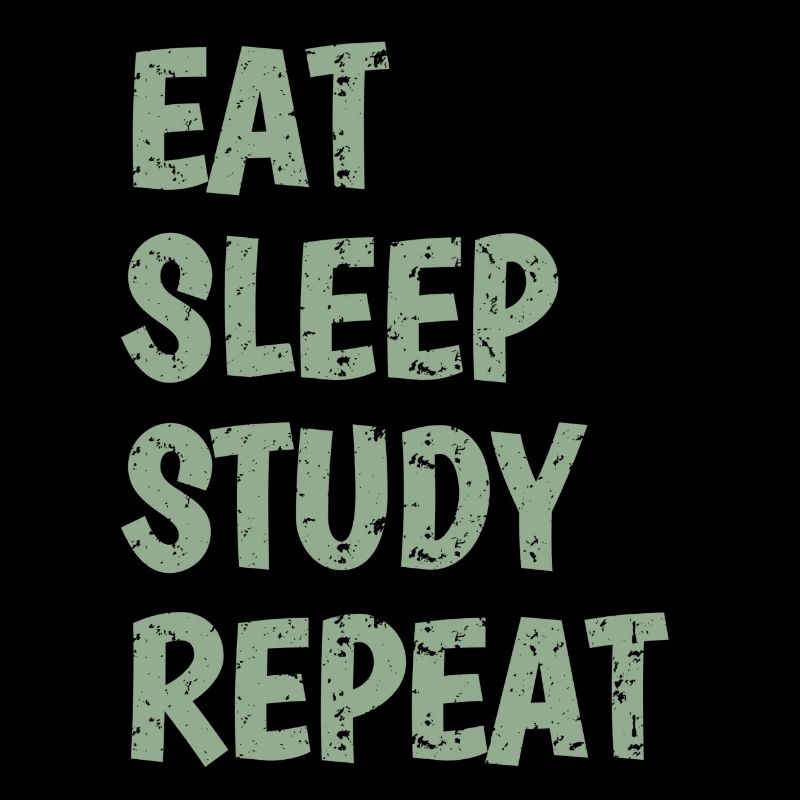 Eat Sleep Study Repeat