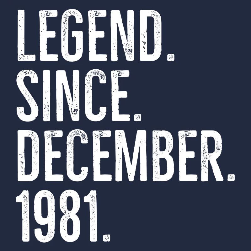 Legend Since December 1981