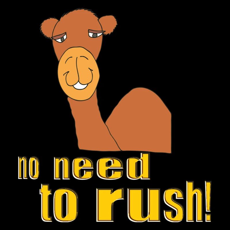 camel no need to rush
