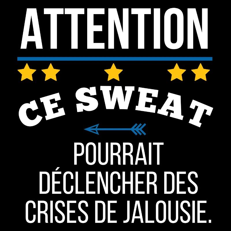 Be careful, this sweatshirt could trigger jealousy.