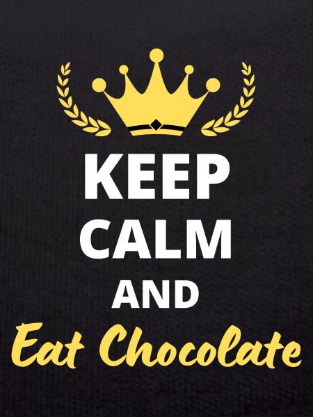 Keep Calm and Eat Chocolate
