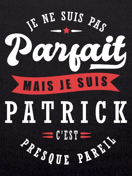 Patrick Parfait Cadeau prenom patrick