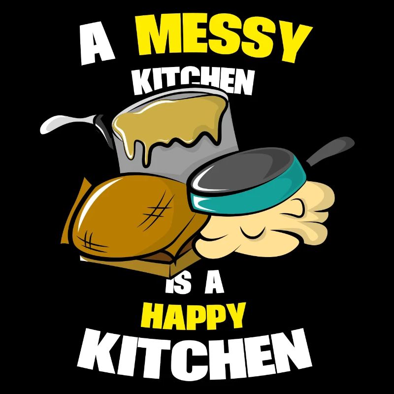A messy kitchen is a happy kitchen sort cuisine