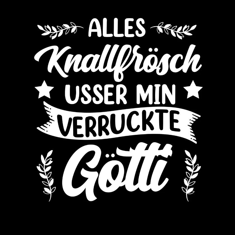 Götti Geschenk - Alles Knallfrösch Usser Min Götti