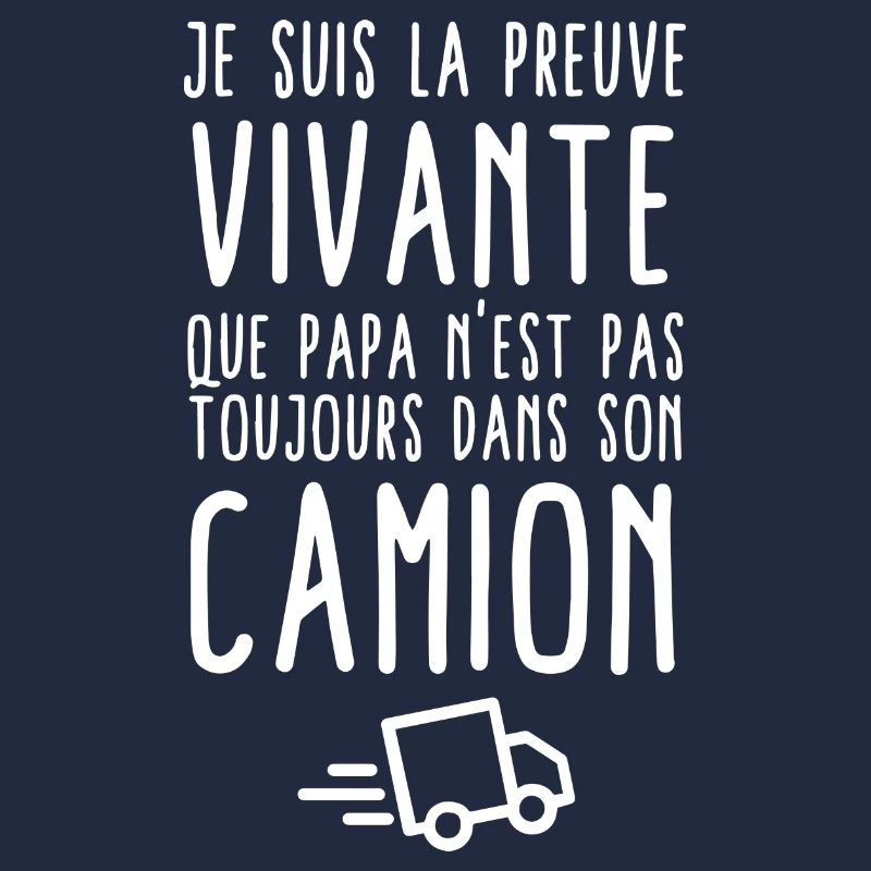 Preuve que papa n'est pas toujours dans son camion