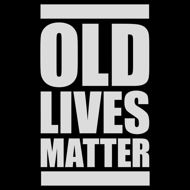 old lives matter Zitat